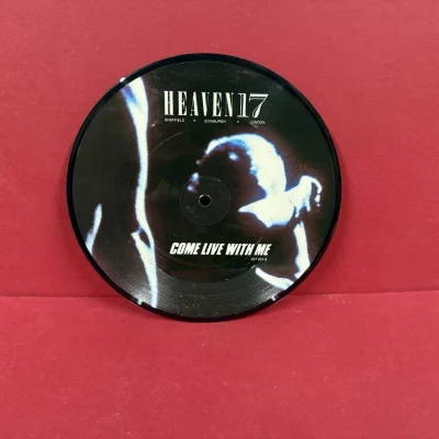 Heaven 17 Come Live with Me 7" Picture Disc Vinyl Record